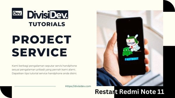 Tutorial Servis HP: Mengatasi Restart pada Redmi Note 11